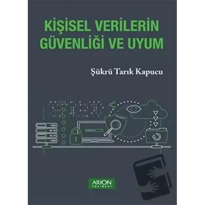 Kişisel Verilerin Güvenliği ve Uyum