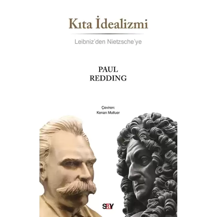 Kıta İdealizmi - Leibnizden Nietzscheye