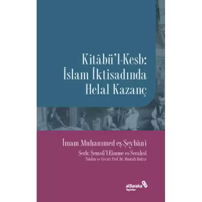 Kitabül-Kesb - İslam İktisadında Helal Kazanç