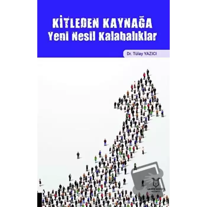 Kitleden Kaynağa Yeni Nesil Kalabalıklar