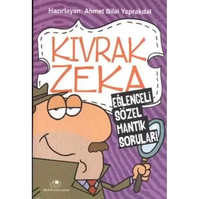 Kıvrak Zeka 1 - Eğlenceli Sözel Mantık Soruları