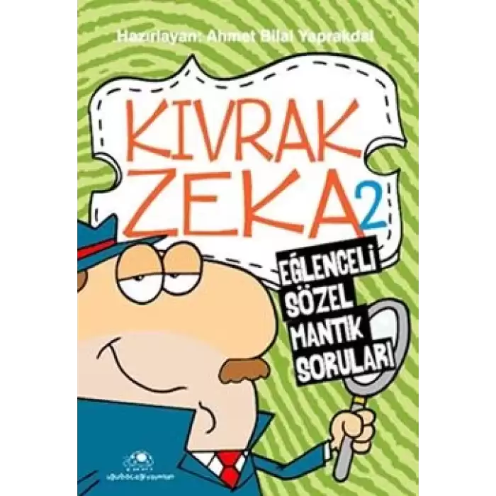 Kıvrak Zeka 2 - Eğlenceli Sözel Mantık Soruları