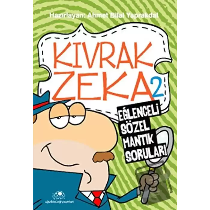 Kıvrak Zeka 2 - Eğlenceli Sözel Mantık Soruları