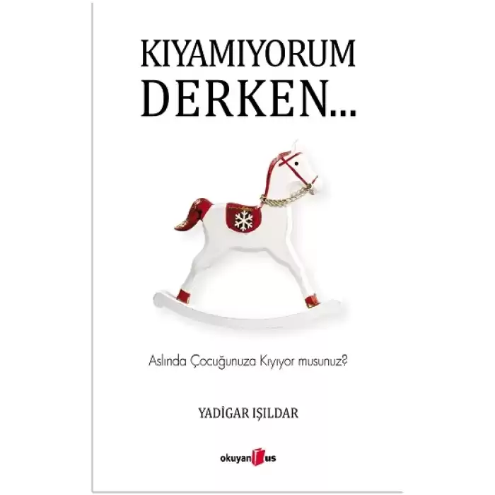 Kıyamıyorum Derken