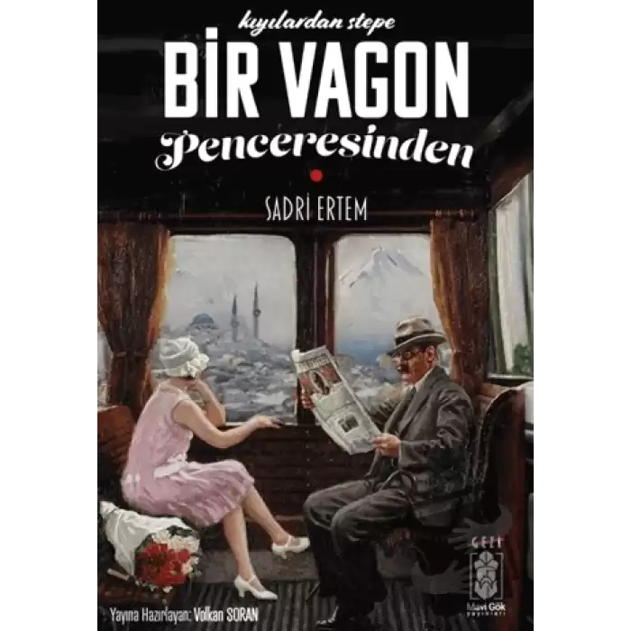 Kıyılardan Stepe Bir Vagonun Penceresinden