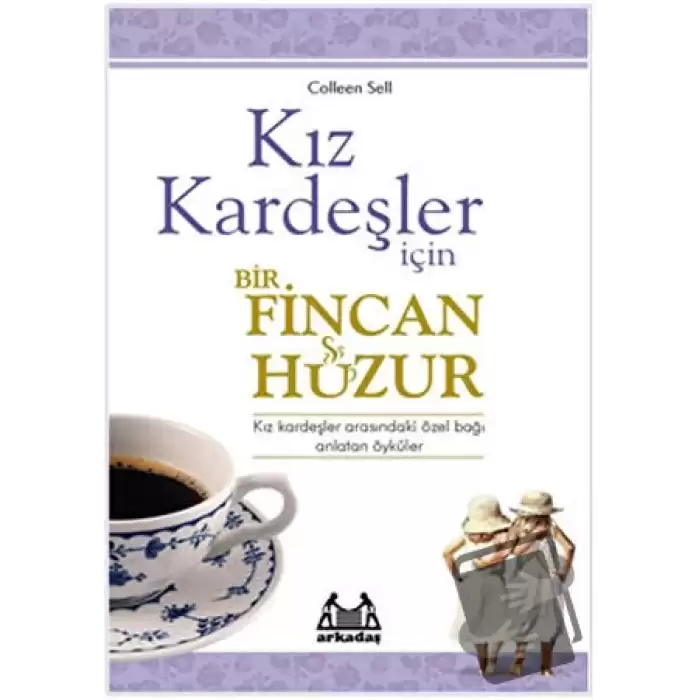 Kız Kardeşler İçin Bir Fincan Huzur