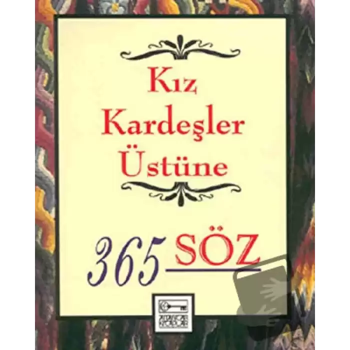 Kız Kardeşler Üstüne 365 Söz