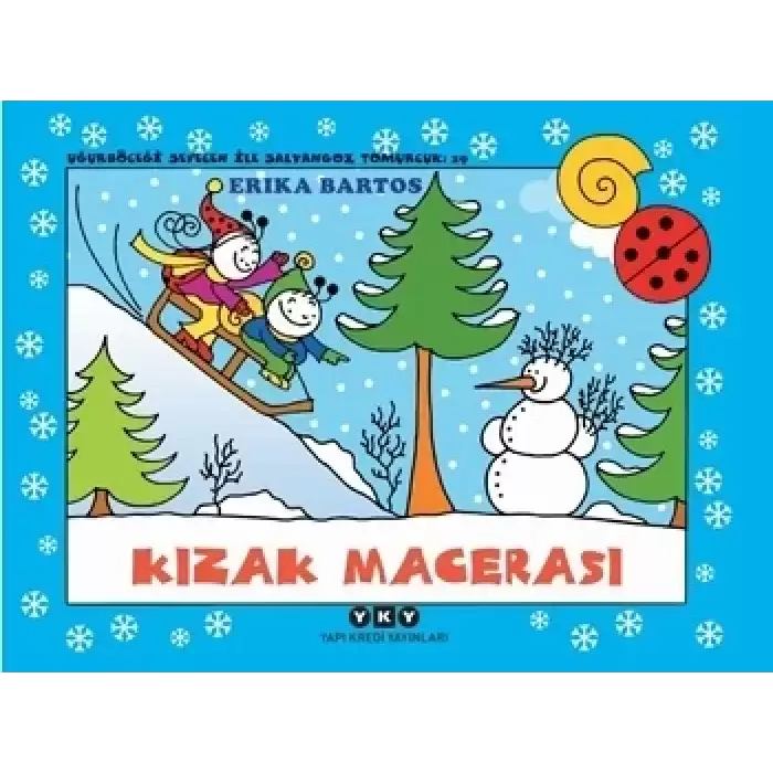 Kızak Macerası 29 - Uğurböceği Sevecen ile Salyangoz Tomurcuk