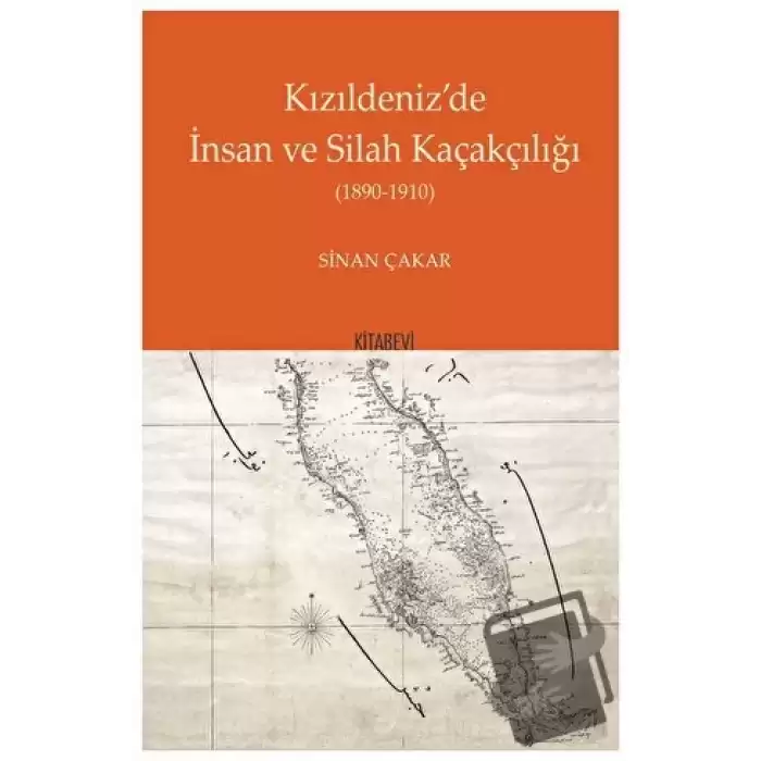 Kızıldeniz’de İnsan ve Silah Kaçakçılığı 1890 - 1910