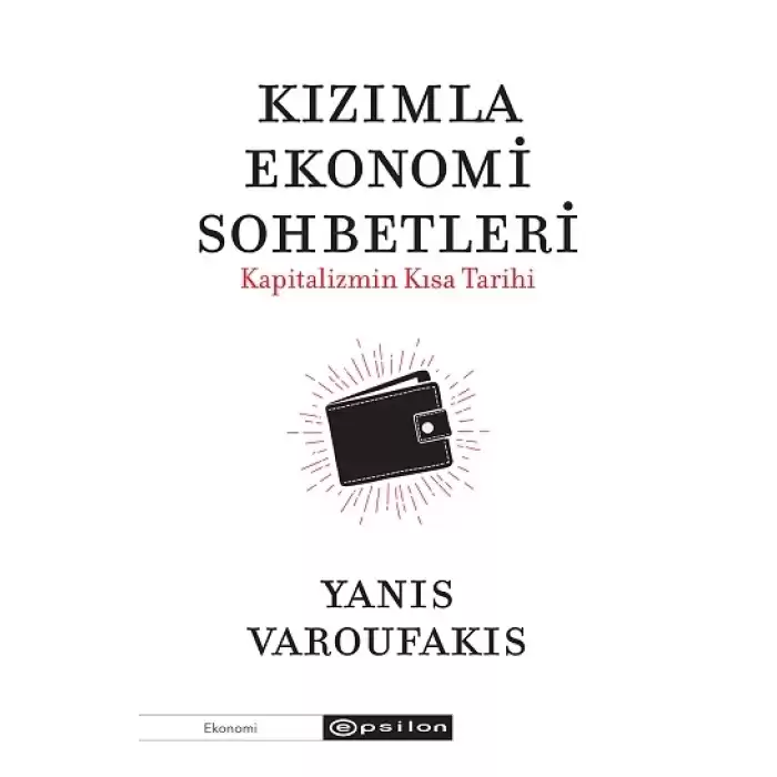 Kızımla Ekonomi Sohbetleri - Kapitalizmin Kısa Tarihi