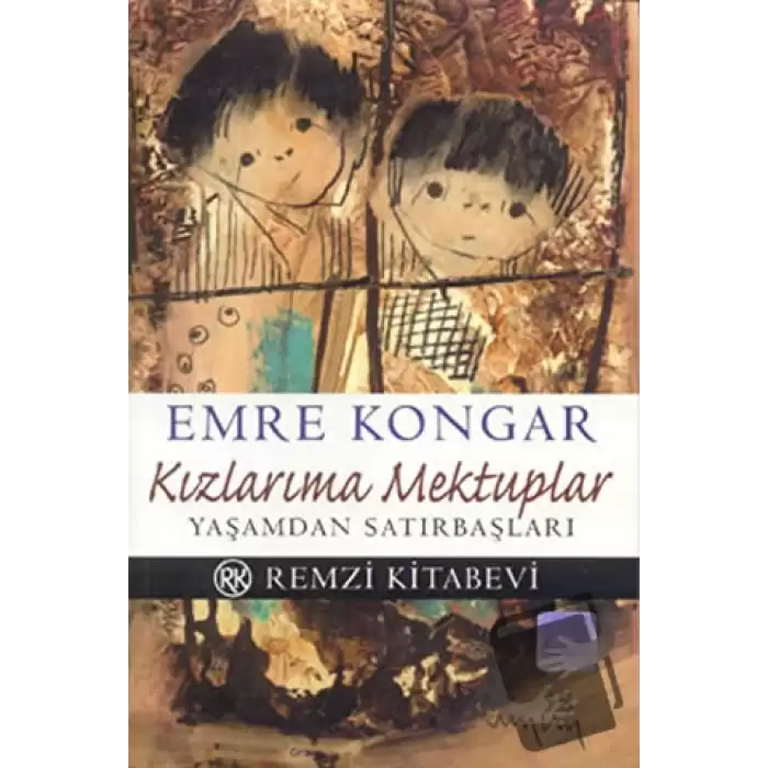 Kızlarıma Mektuplar Yaşamdan Satırbaşları