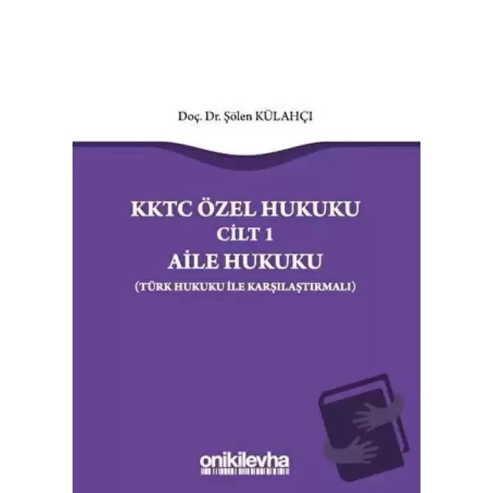 KKTC Özel Hukuku Cilt 1 - Aile Hukuku