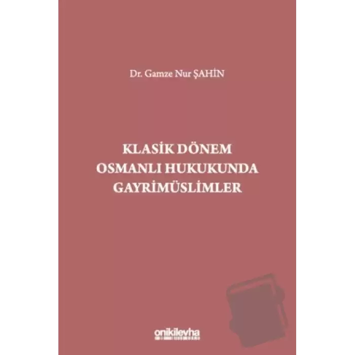 Klasik Dönem Osmanlı Hukukunda Gayrimüslimler