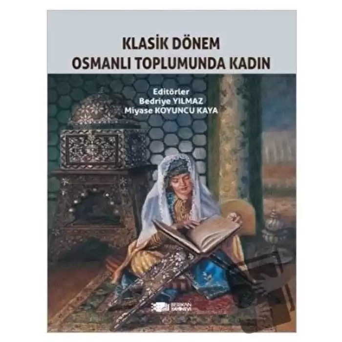 Klasik Dönem Osmanlı Toplumunda Kadın