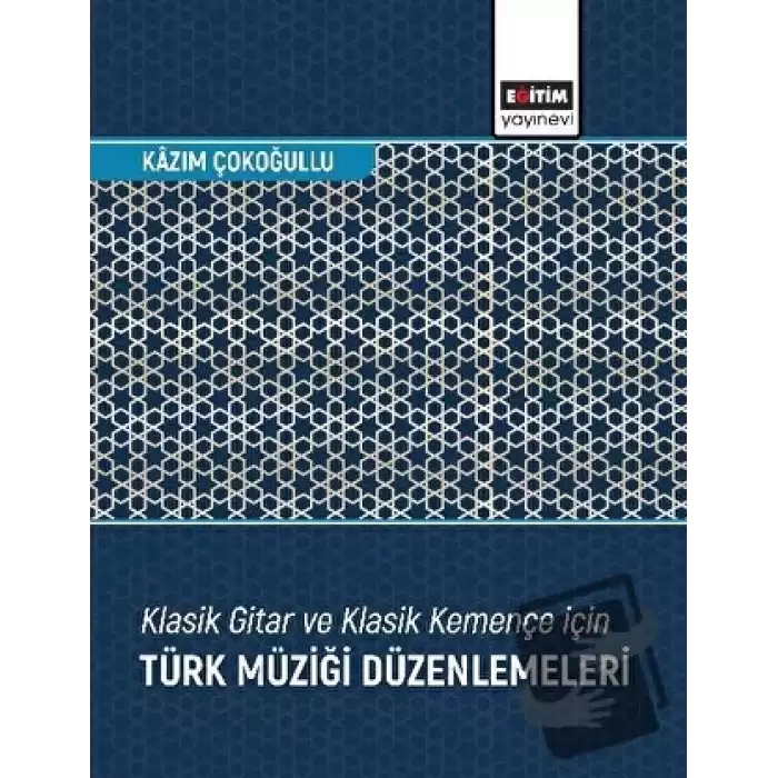 Klasik Gitar ve Klasik Kemençe için Türk Müziği Düzenlemeleri