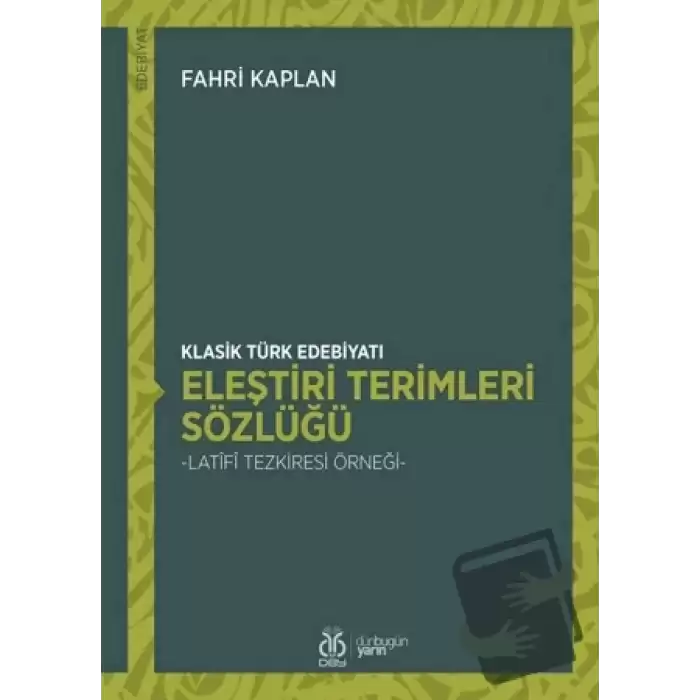 Klasik Türk Edebiyatı Eleştiri Terimleri Sözlüğü