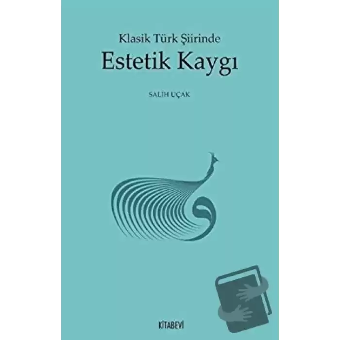 Klasik Türk Şiirinde Estetik Kaygı