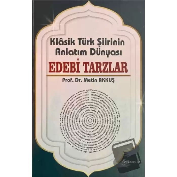 Klasik Türk Şiirinin Anlatım Dünyası Edebi Tarzlar