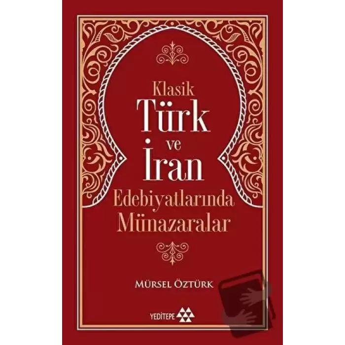 Klasik Türk ve İran Edebiyatlarında Münazaralar