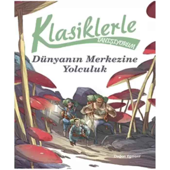 Klasiklerle Tanışıyorum – Dünyanın Merkezine Yolculuk