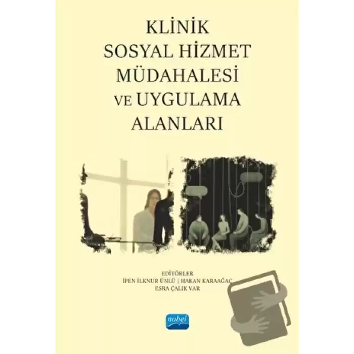 Klinik Sosyal Hizmet Müdahalesi ve Uygulama Alanları