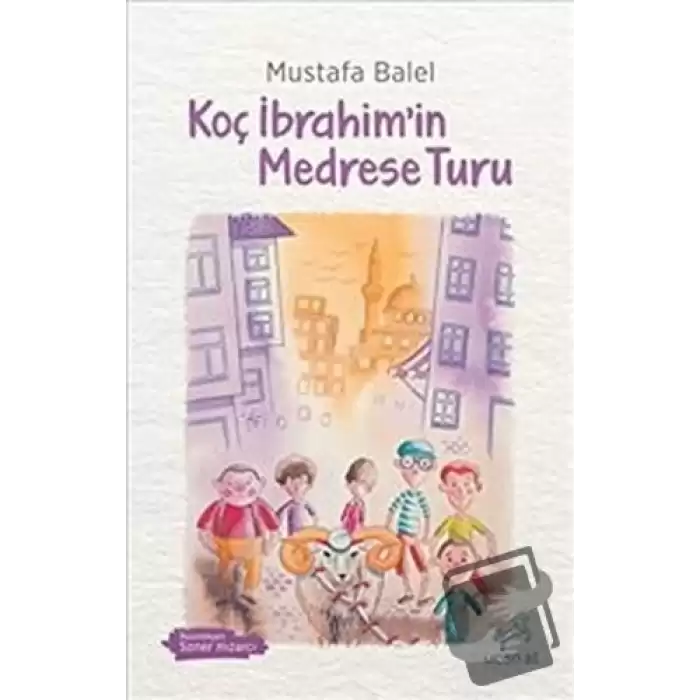 Koç İbrahim’in Medrese Turu