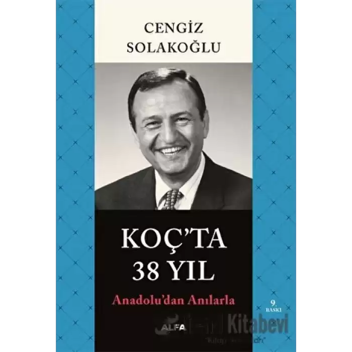 Koç’ta 38 Yıl - Anadolu’dan Anılarla