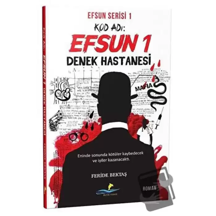 Kod Adı: Efsun 1 - Denek Hastanesi (Efsun Serisi 1)