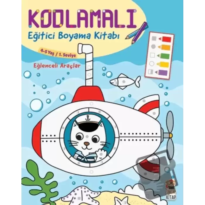 Kodlamalı Eğitici Boyama Kitabı - Eğlenceli Araçlar (4-5 Yaş 1. Seviye)