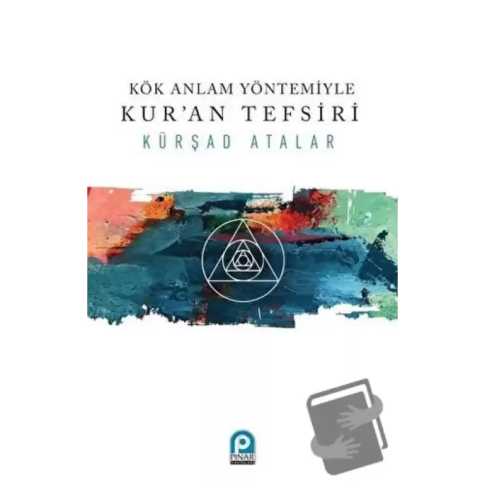 Kök Anlam Yöntemiyle Kuran Tefsiri