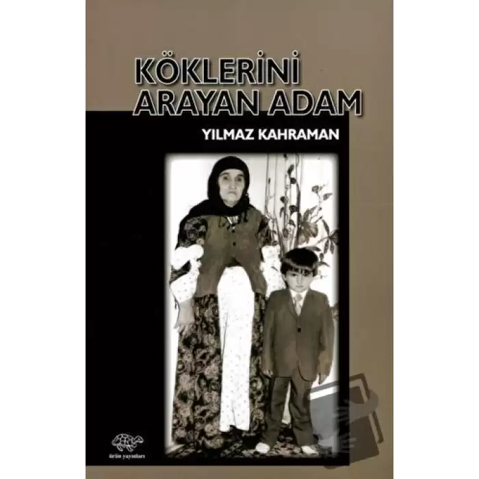 Köklerini Arayan Adam