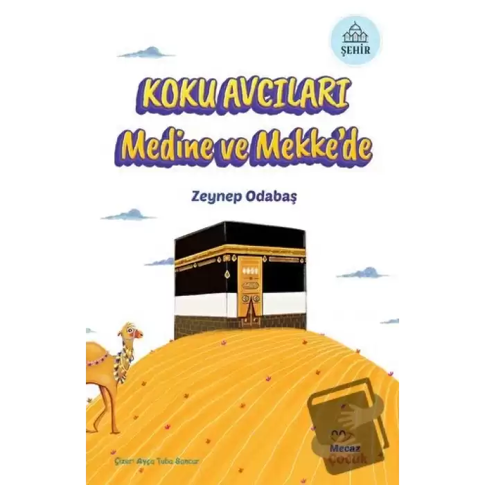 Koku Avcıları Medine ve Mekkede