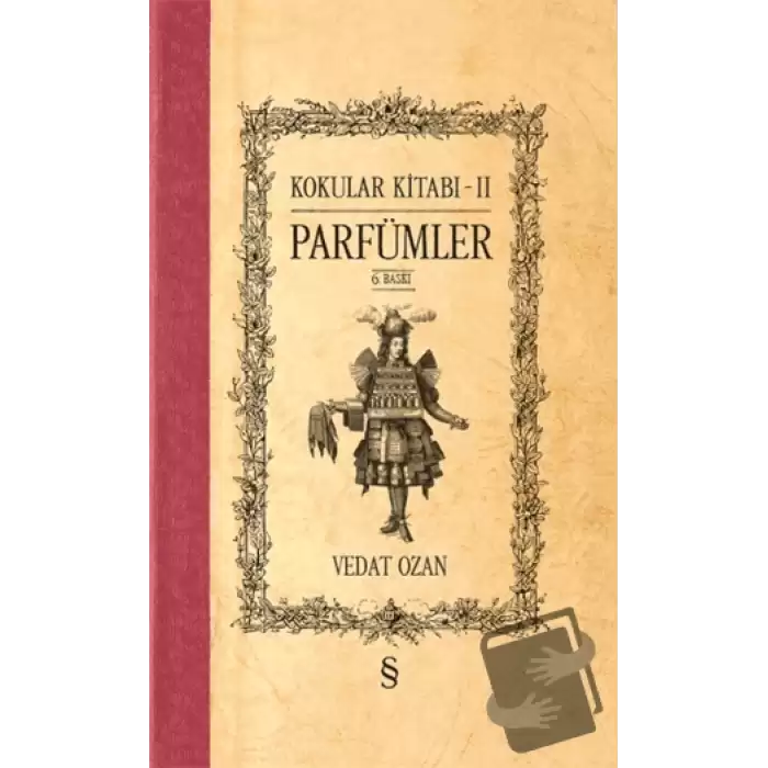 Kokular Kitabı 2 - Parfümler (Ciltli)