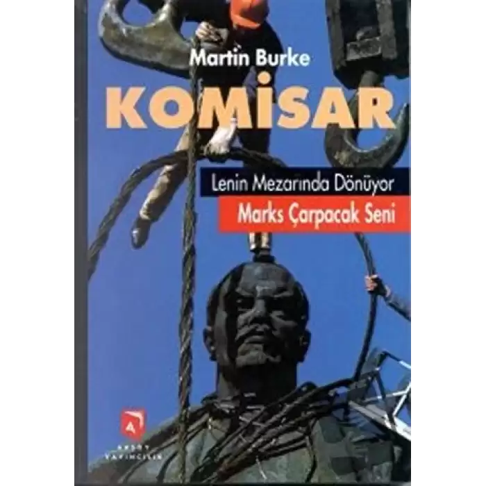 Komisar Lenin Mezarında Dönüyor Marks Çarpacak Seni