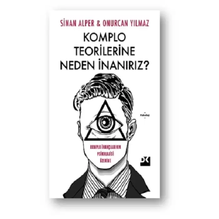 Komplo Teorilerine Neden İnanırız?