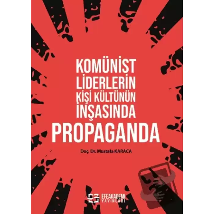 Komünist Liderlerin Kişi Kültünün İnşasında Propaganda