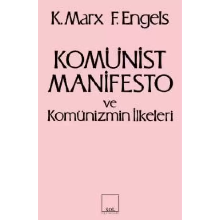 Komünist Manifesto ve Komünizmin İlkeleri