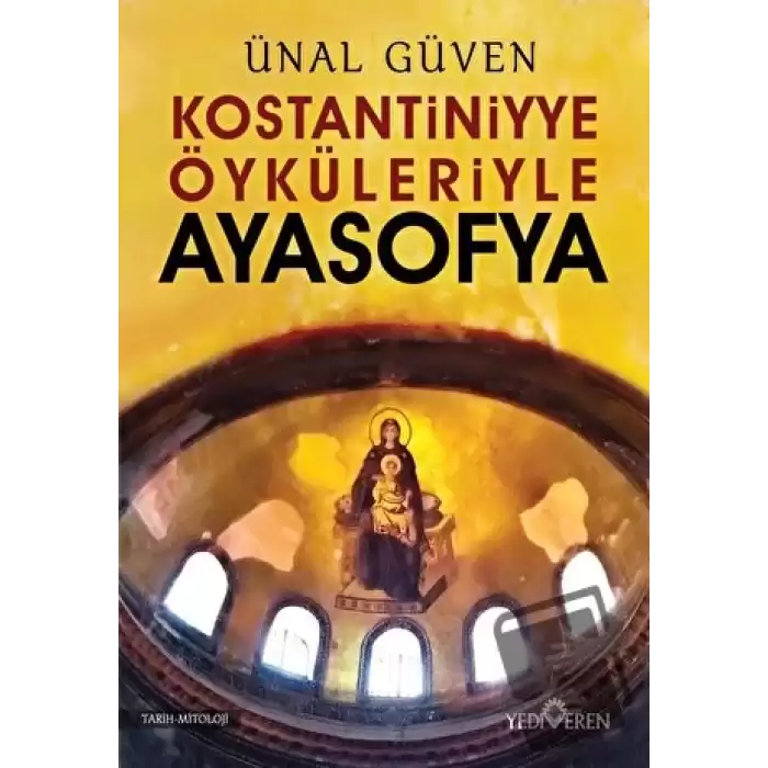 Konstantiniyye Öyküleriyle Ayasofya