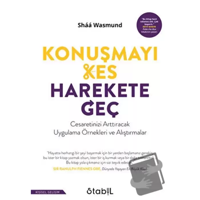 Konuşmayı Kes, Harekete Geç