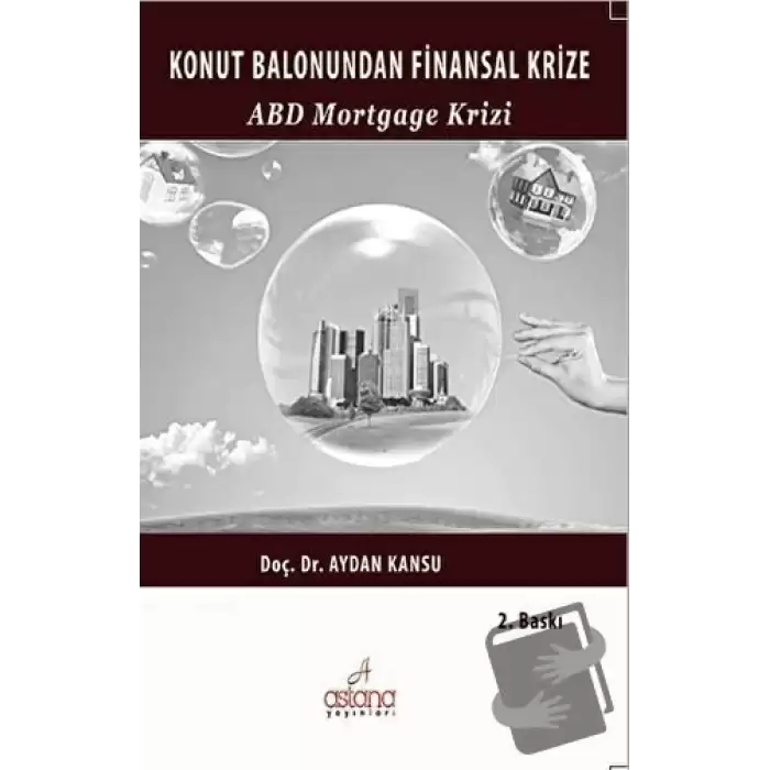 Konut Balonundan Finansal Krize ABD Mortgage Krizi