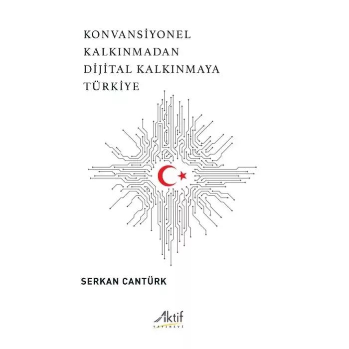 Konvansiyonel Kalkınmadan Dijital Kalkınmaya Türkiye