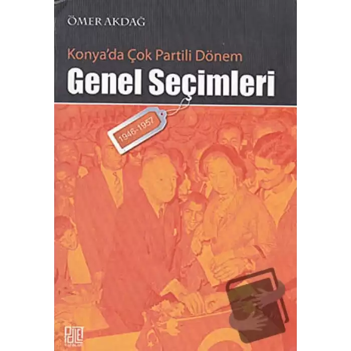 Konya’da Çok Partili Dönem Genel Seçimleri (1946-1957)