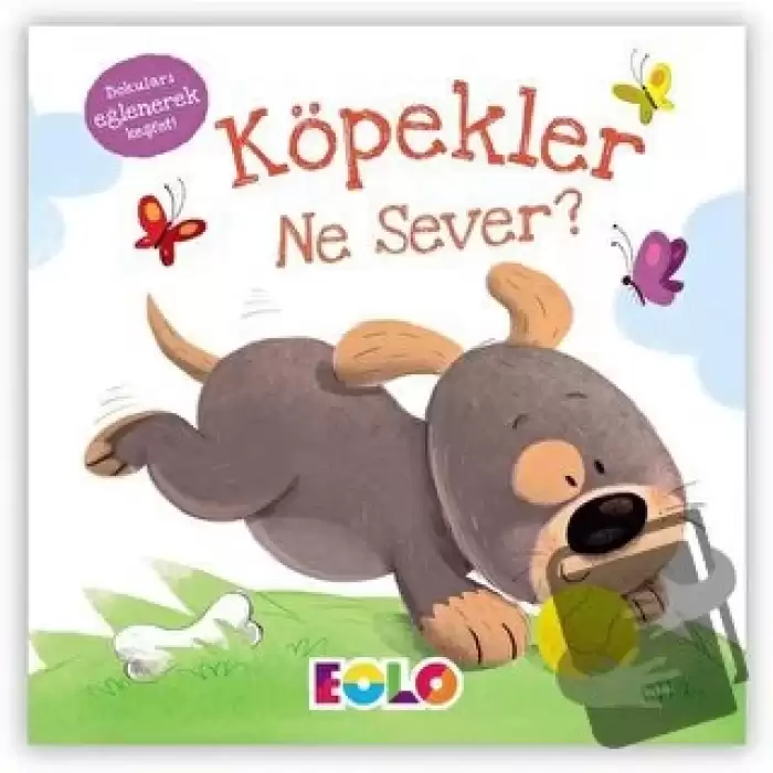 Köpekler Ne Sever? (Ciltli)