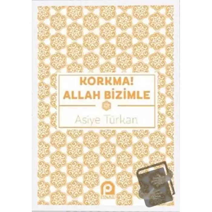 Korkma! Allah Bizimle