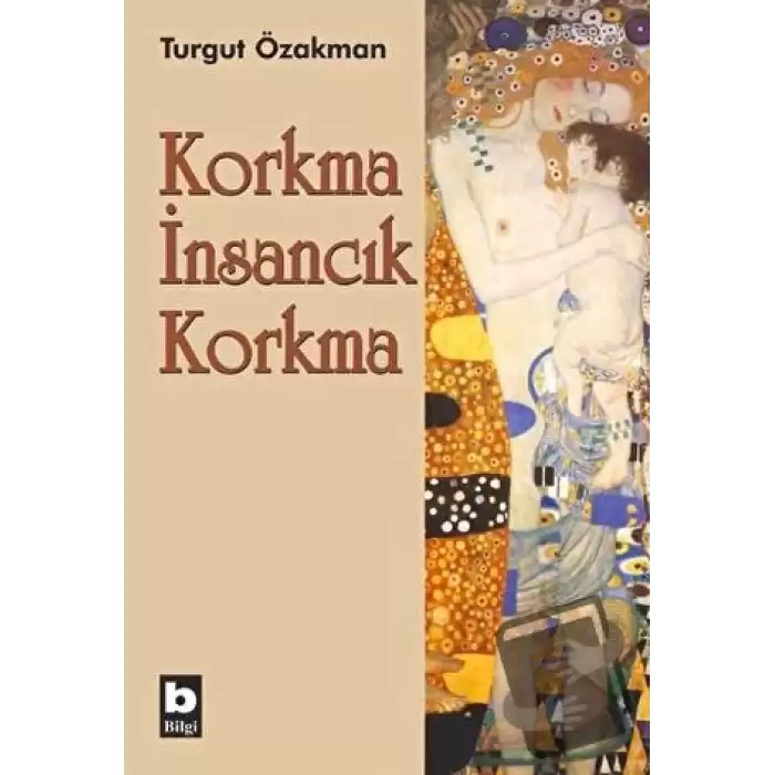 Korkma İnsancık Korkma