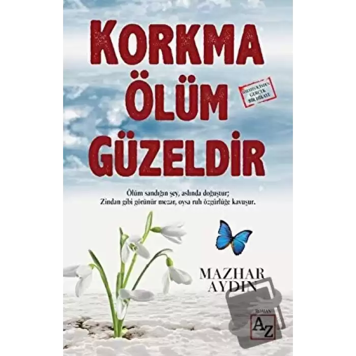 Korkma Ölüm Güzeldir