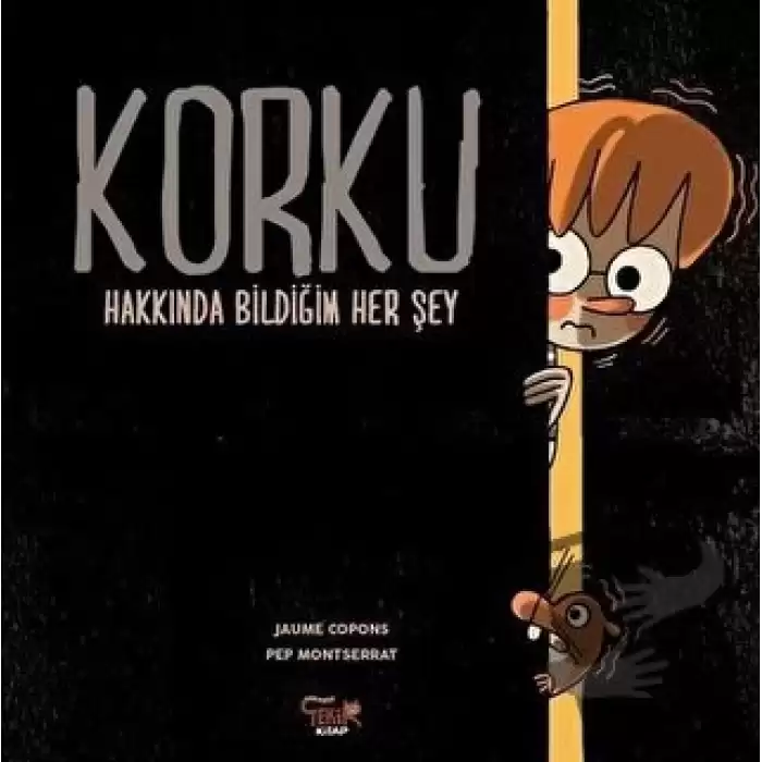 Korku Hakkında Bildiğim Her Şey