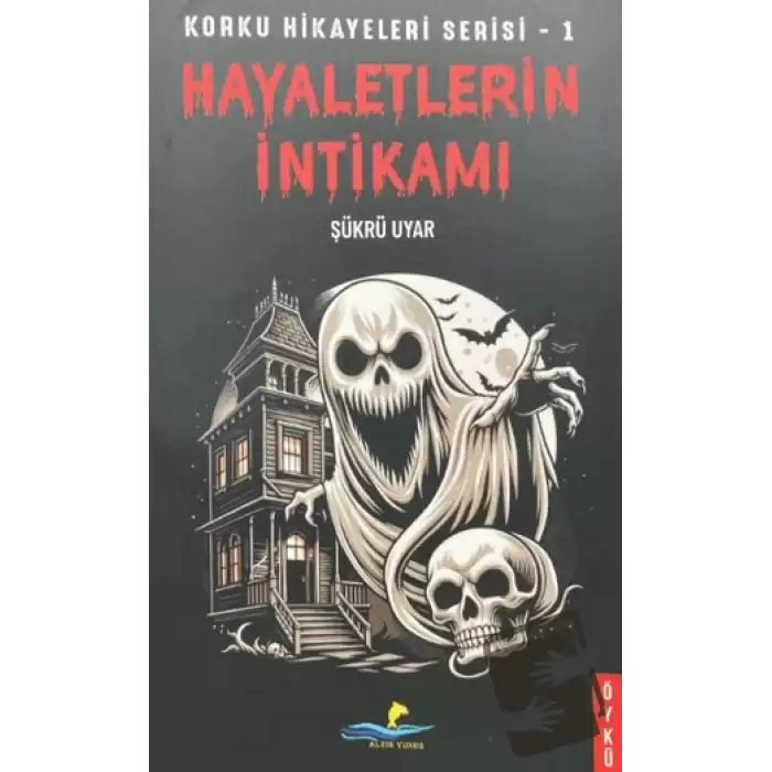 Korku Hikayeleri Serisi - 1 Hayaletlerin İntikamı