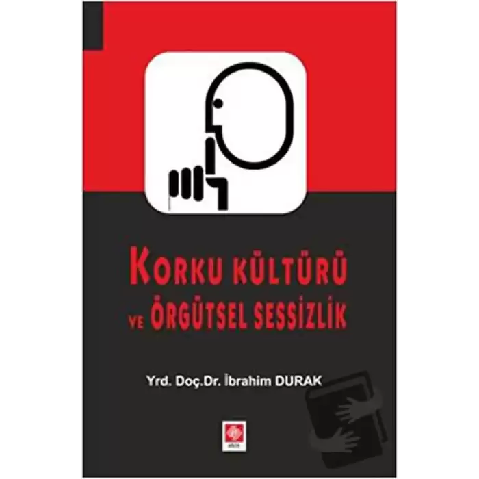 Korku Kültürü ve Örgütsel Sessizlik