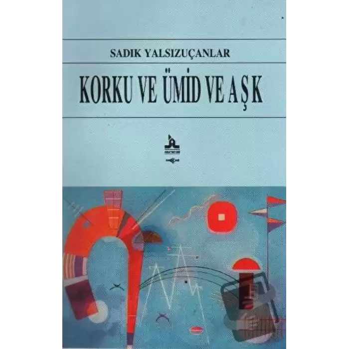 Korku ve Ümid ve Aşk